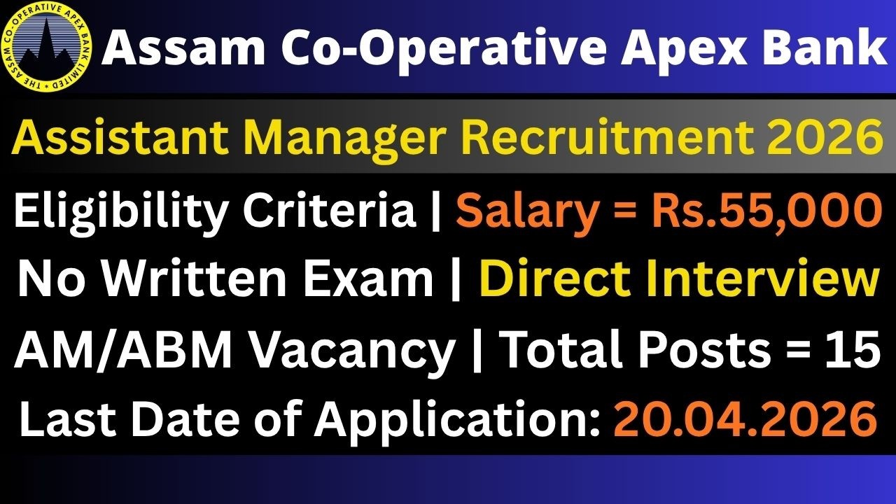 Assam Co-Operative Apex Bank Recruitment 2026: Assistant Manager