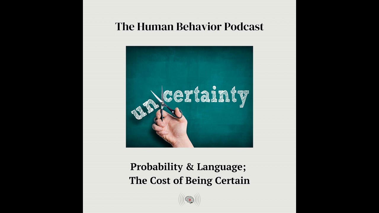 Probability & Language; The Cost of Being Certain