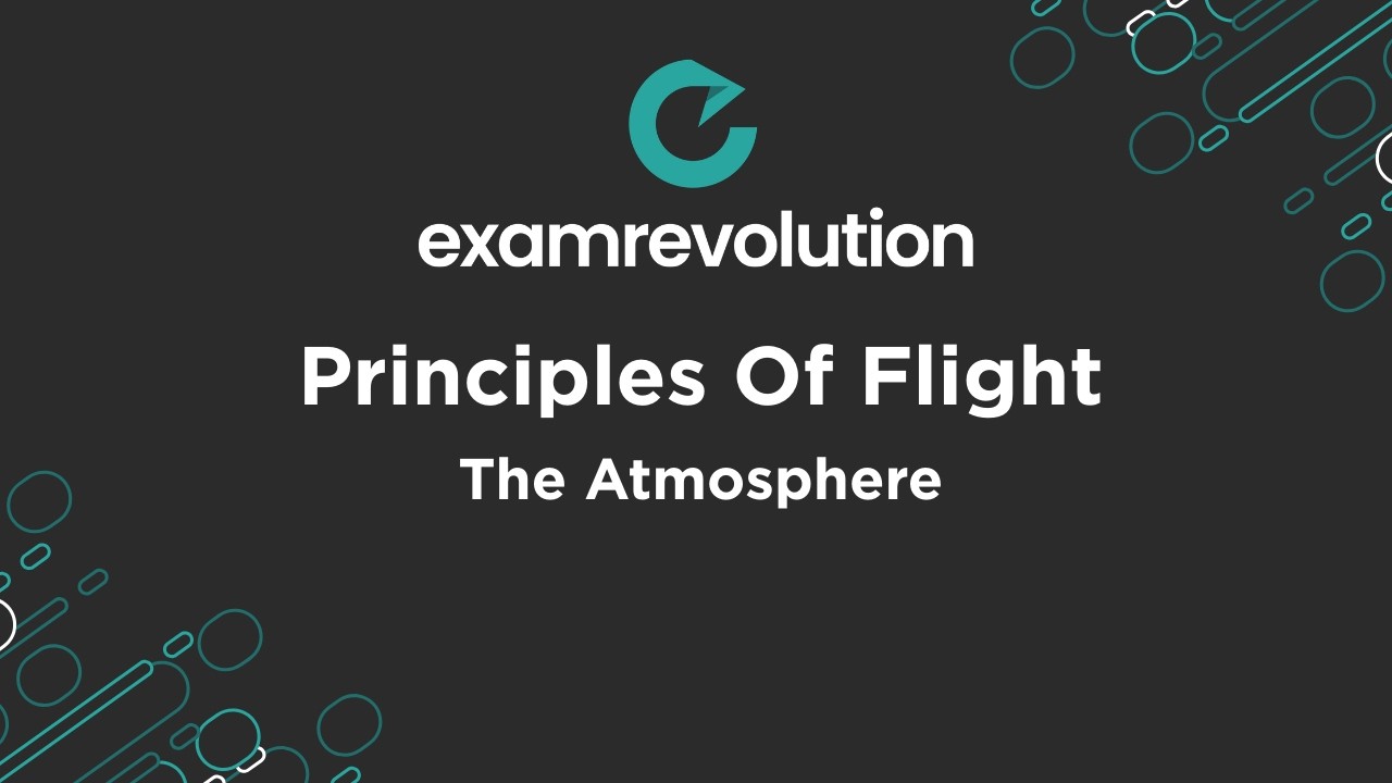Principles Of Flight: The Atmosphere