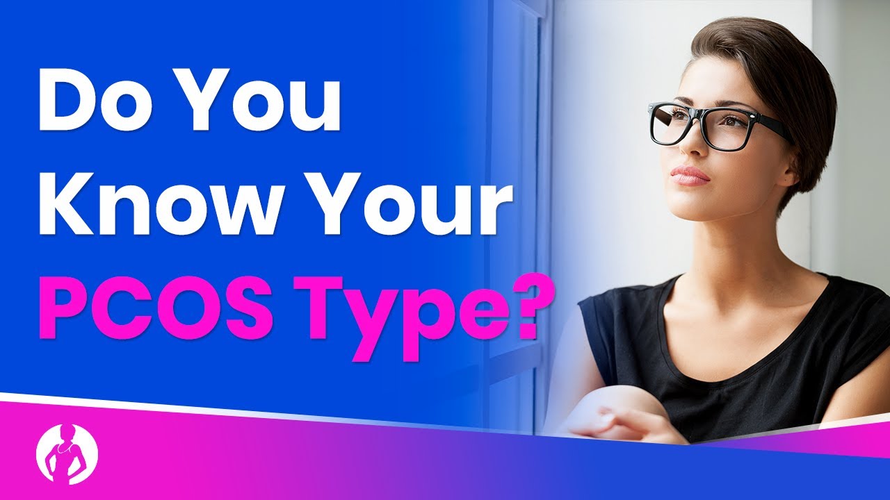 The Shocking Lie About PCOS Types and Treatment You Need to Know