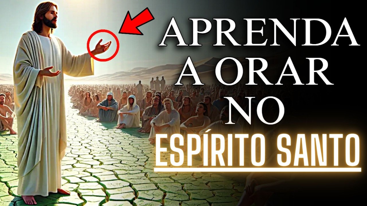 JESUS REVELOU O SEGREDO DE UMA ORAÇÃO VERDADEIRAMENTE PODEROSA NO ESPÍRITO SANTO