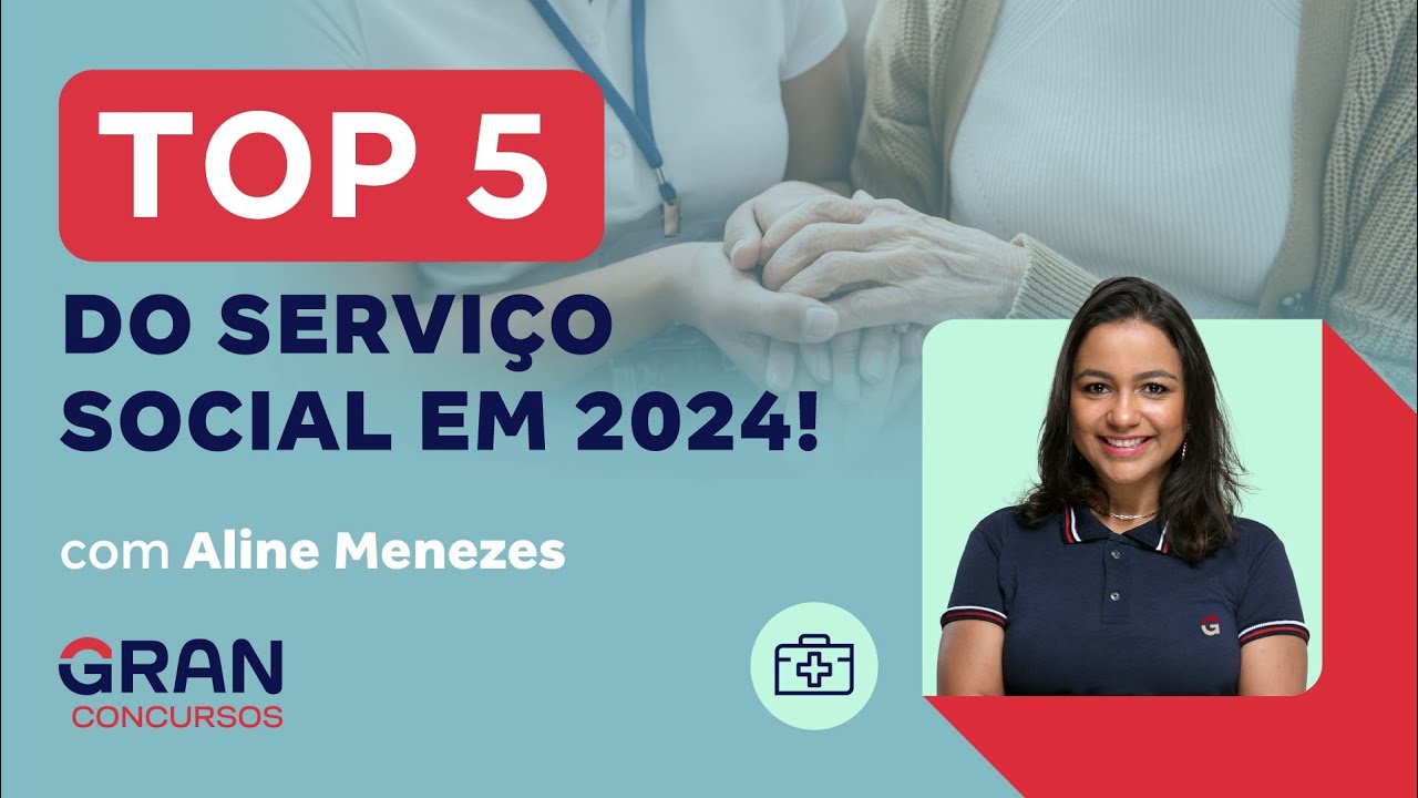 Top 5 do serviço social em 2024!