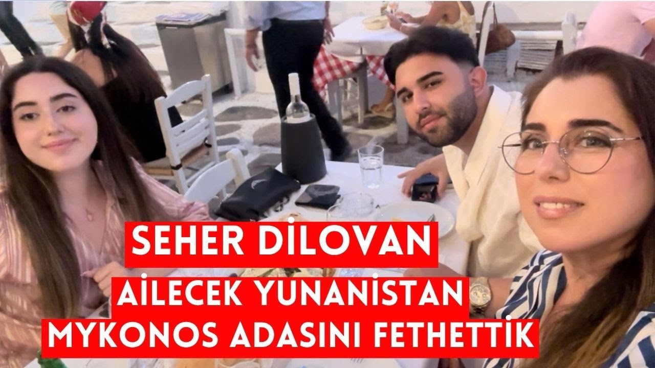 SEHER DİLOVAN VE ÇOCUKLARI MYKONOS’TA ÖZEL ANLAR / VLOG (1. BÖLÜM)