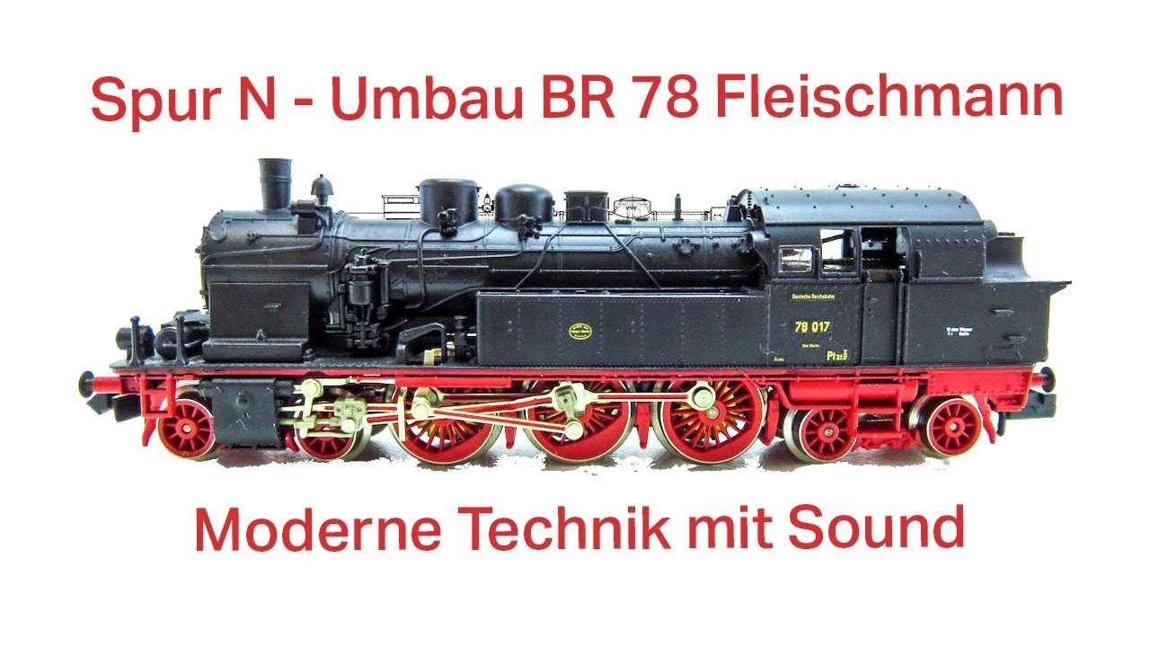Geht doch: Einfacher Umbau einer BR 78 in Spur N auf Digital und Sound und modernem Motor!