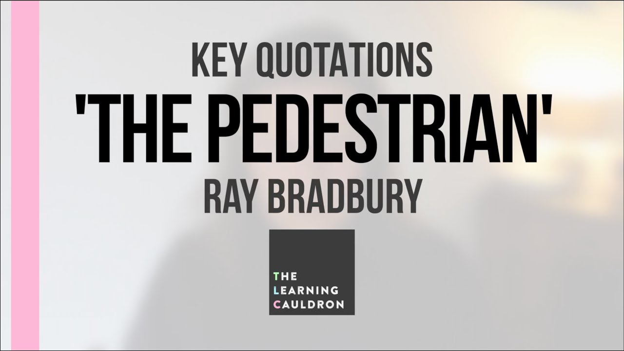 'The Pedestrian' Key Quotations | Ray Bradbury | English Revision
