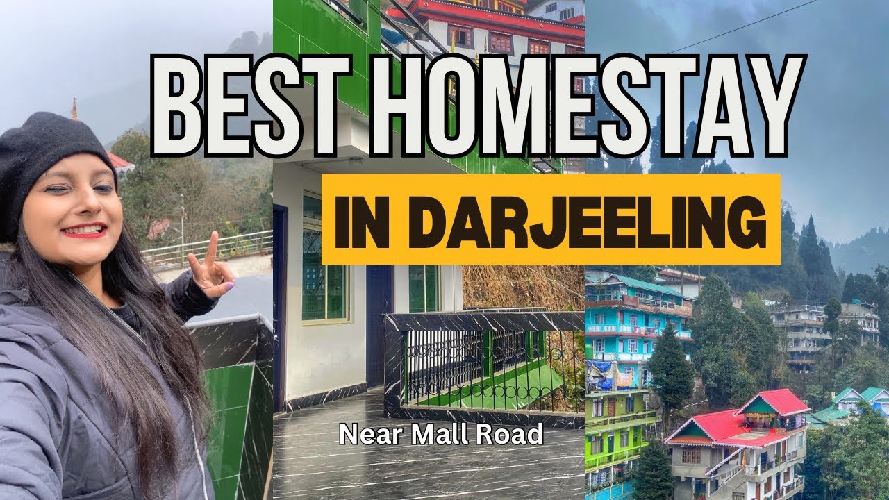 Homestay in Darjeeling Near Mall Road | Stay in Homestay with Hotels like Facilities