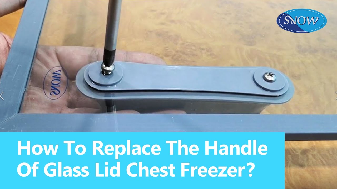 Snow | How to replace the handle of the Glass Lid Chest Freezer?