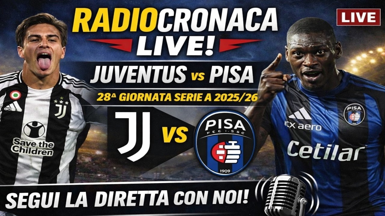 🔴 | Juventus – Pisa: Radiocronaca in Diretta | Serie A  07/03/2026 ore 20:45