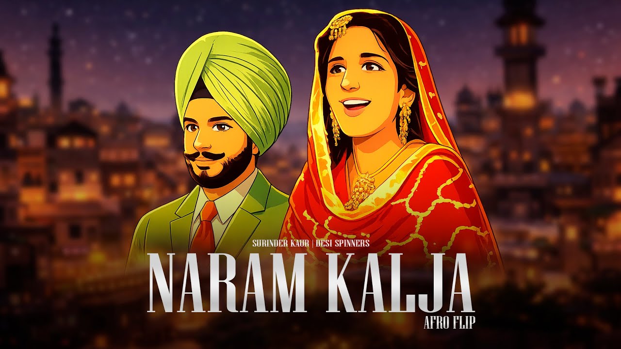 NARAM KAJLA (AFRO FLIP) - SURINDER KAUR | DESI SPINNERS | LATEST PUNJABI SONGS 2026