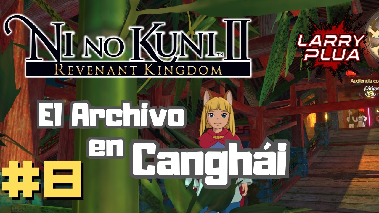 Ni no Kuni II: Revenant Kingdom #8 - ¡Dirección Canghái!