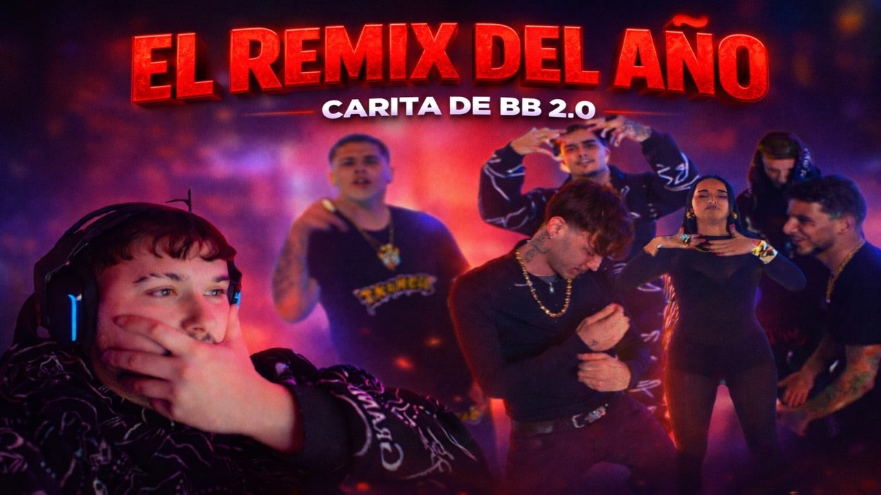 🔥 REACCIÓN A CARITA DE BB 2.0🔥 ¿EL MEJOR REMIX DEL AÑO?