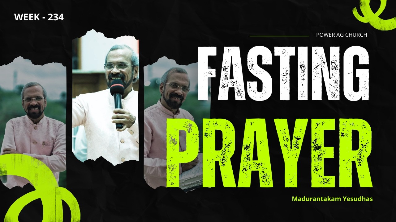 🔴 LIVE | உபவாச ஜெபம் | வேதமும் பாதமும் | வாரம் - 234 | 21. 02. 2026 | Power AG Church - Madurantakam