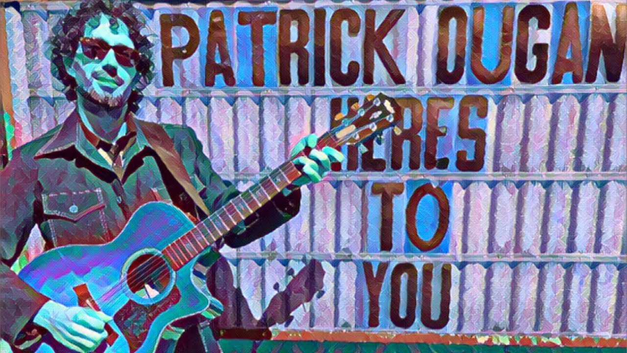 Here's To You by Patrick Dugan (Official Music Video)