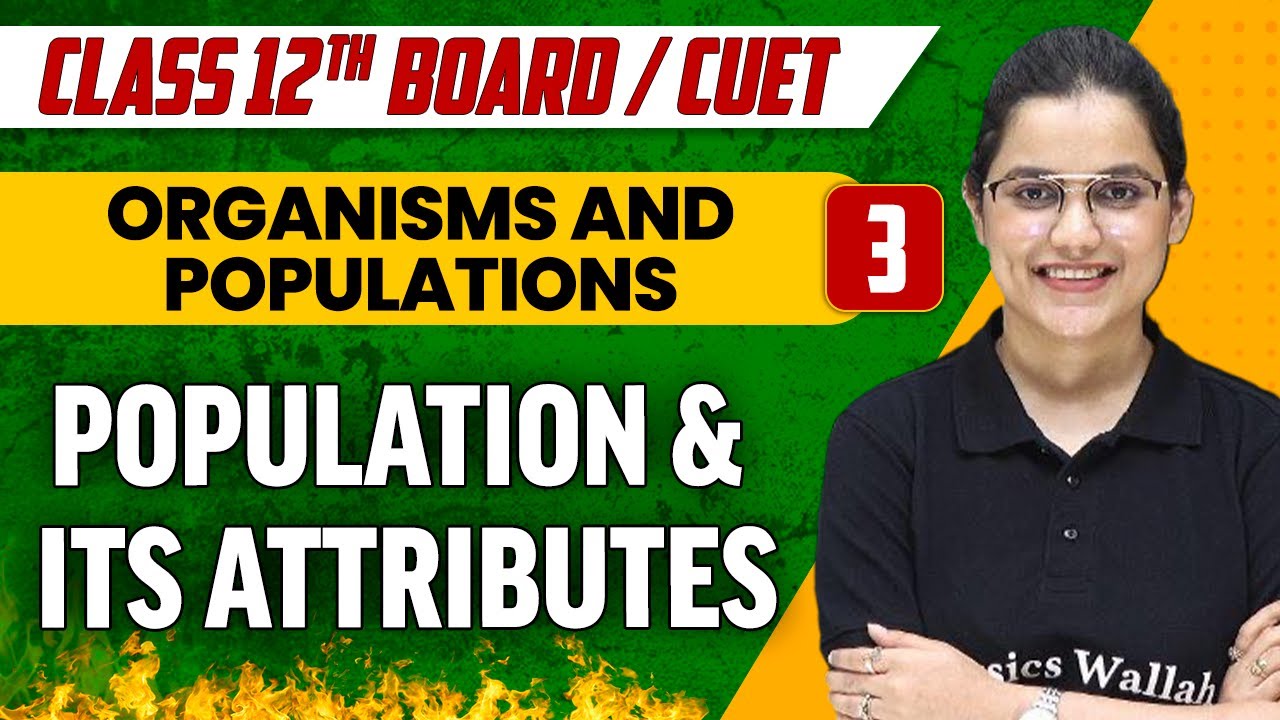 Organisms and Populations 03 | Population & Its Attributes | Class 12th/CUET