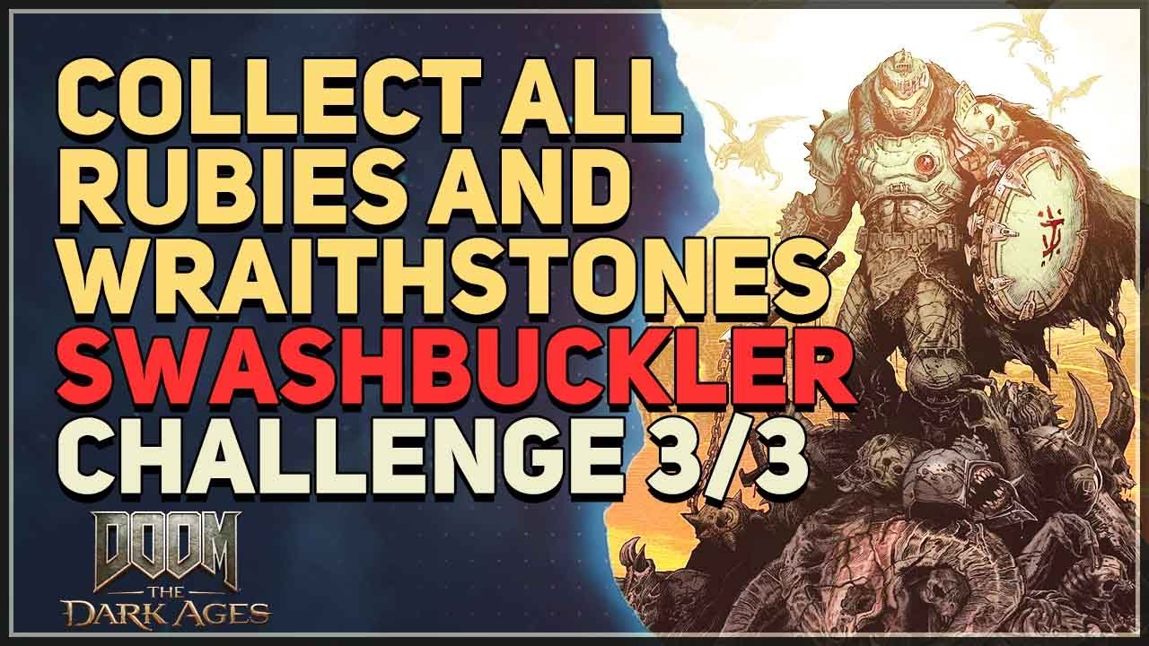 Collect all Rubies and Wraithstones SWASHBUCKLER Doom The Dark Ages
