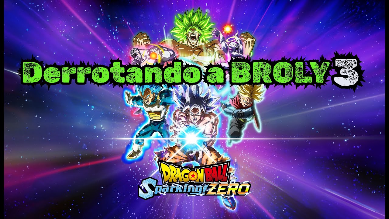 Derrotando a BROLY 3 | Dragon Ball Sparking Zero