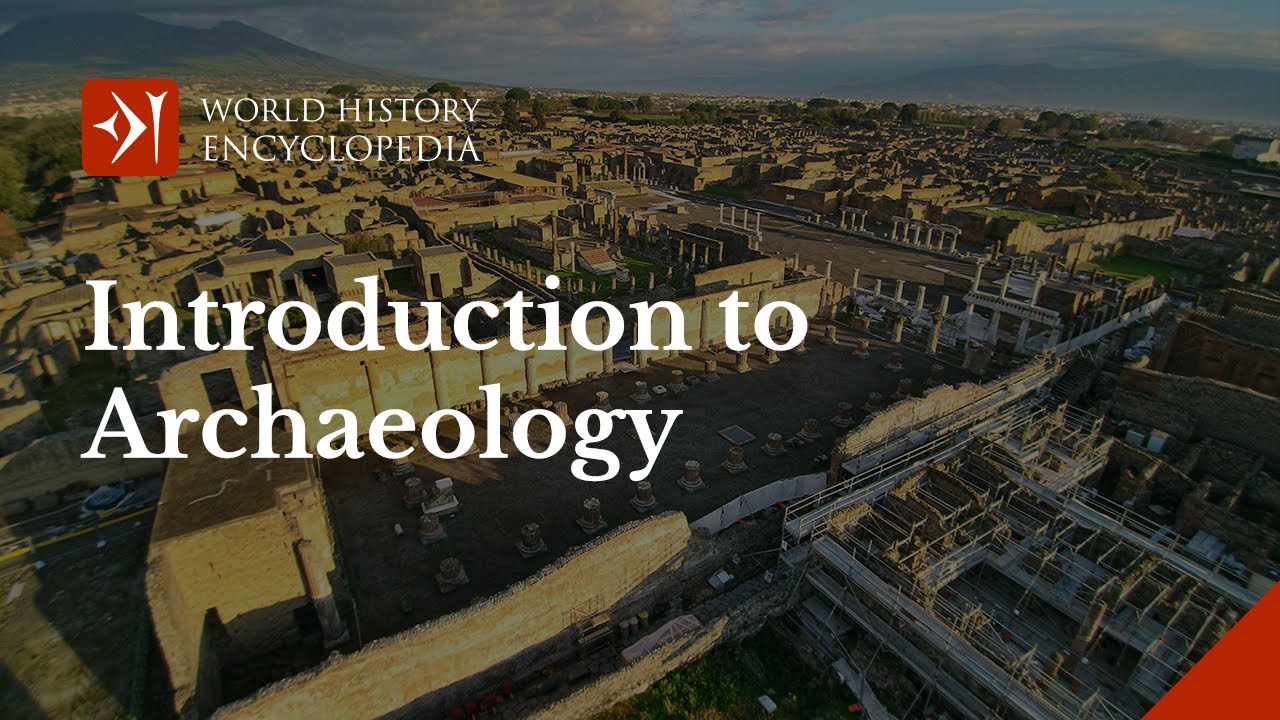 An Introduction to Archaeology: What is Archaeology and Why is it Important?