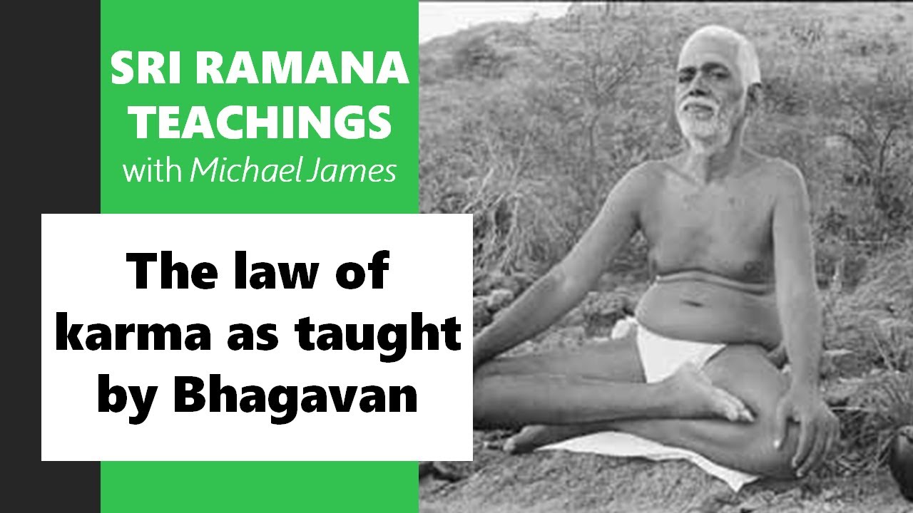 2023-04-30 Sri Ramana Aradhana: The law of karma as taught by Bhagavan