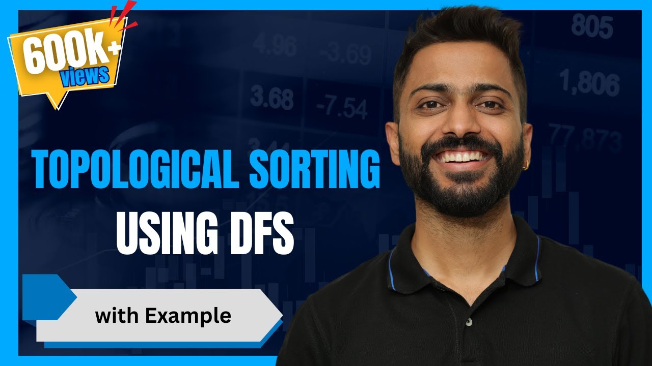 L- 6.8:Topological Sorting with examples | Topological Sorting using DFS