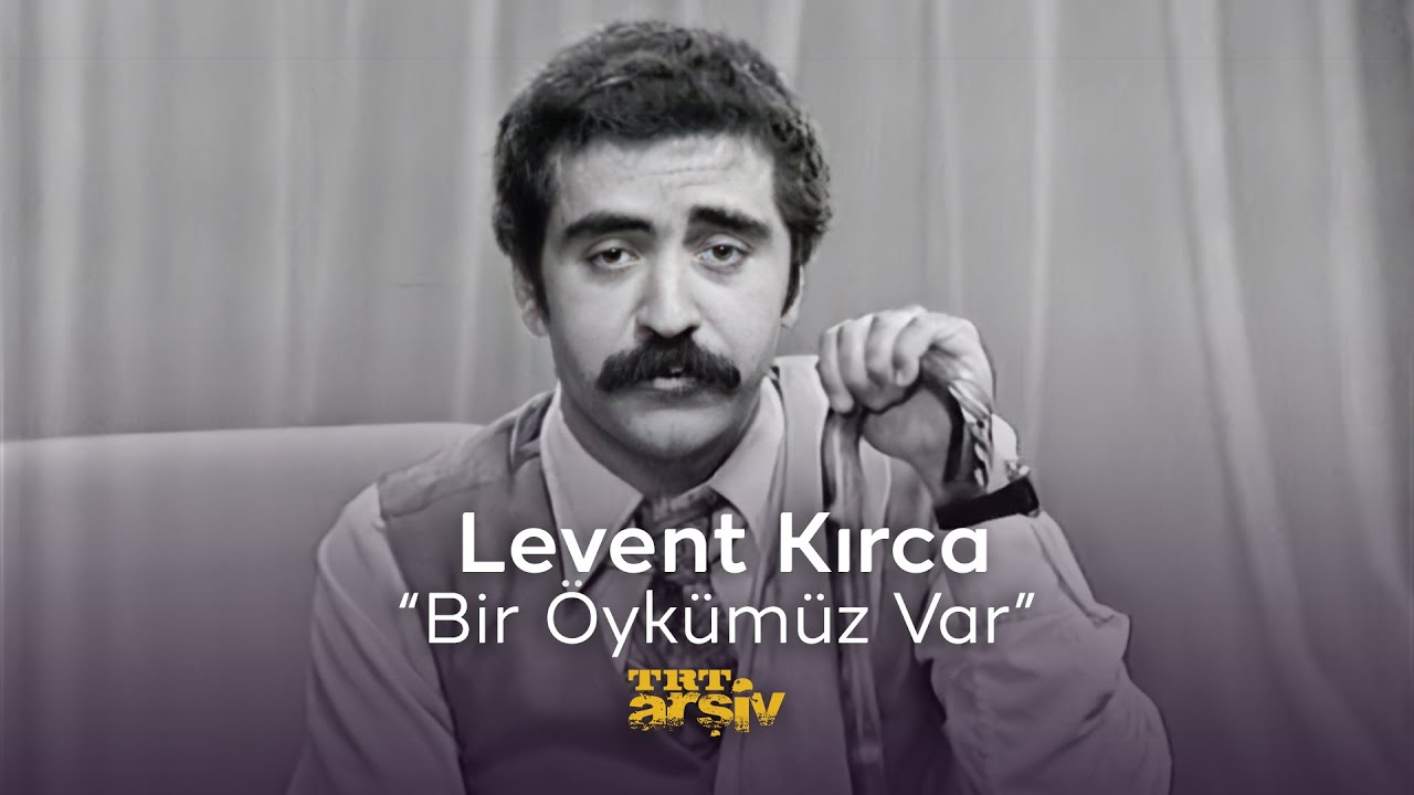 Bir Öykümüz Var - Levent Kırca (1975) | TRT Arşiv