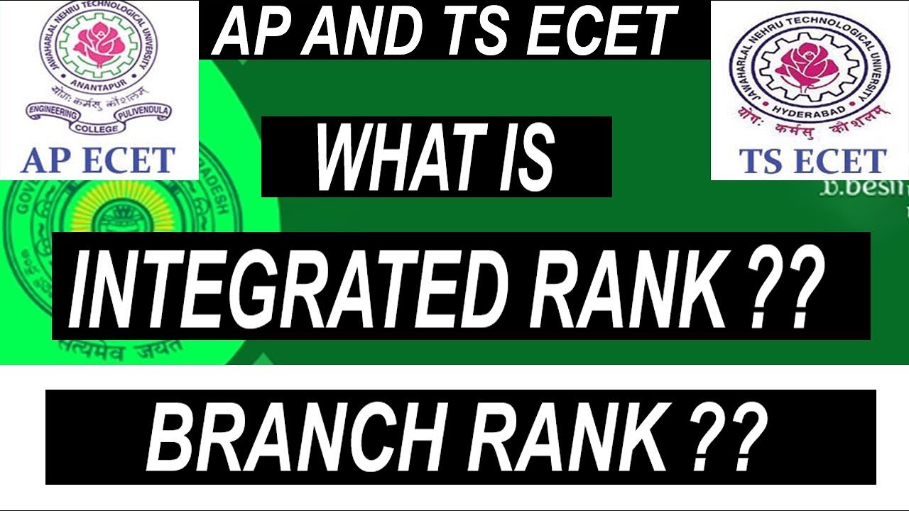 WHAT IS INTEGRATED RANK & BRANCH RANK IN AP&TS ECET!! WHICH RANK IS CONSIDERED FOR COUNSELLING  ECET