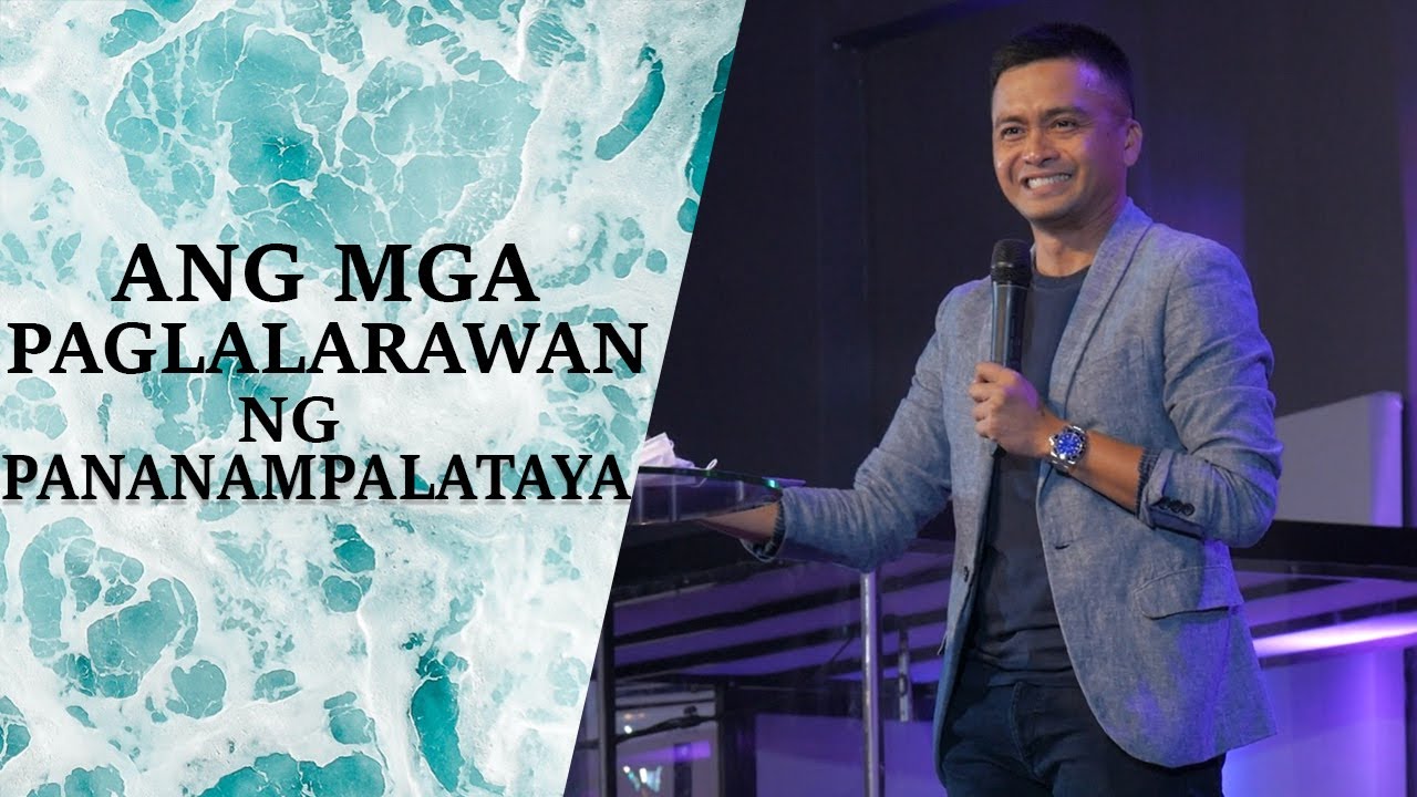 ANG MGA PAGLALARAWAN NG PANANAMPALATAYA | Ptr. Eric De Veyra | JA1 Rosario