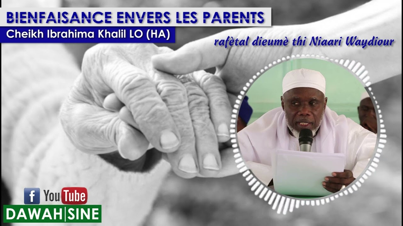 Bienfaisance envers les parents || Cheikh Ibrahima Khalil LO (HA)