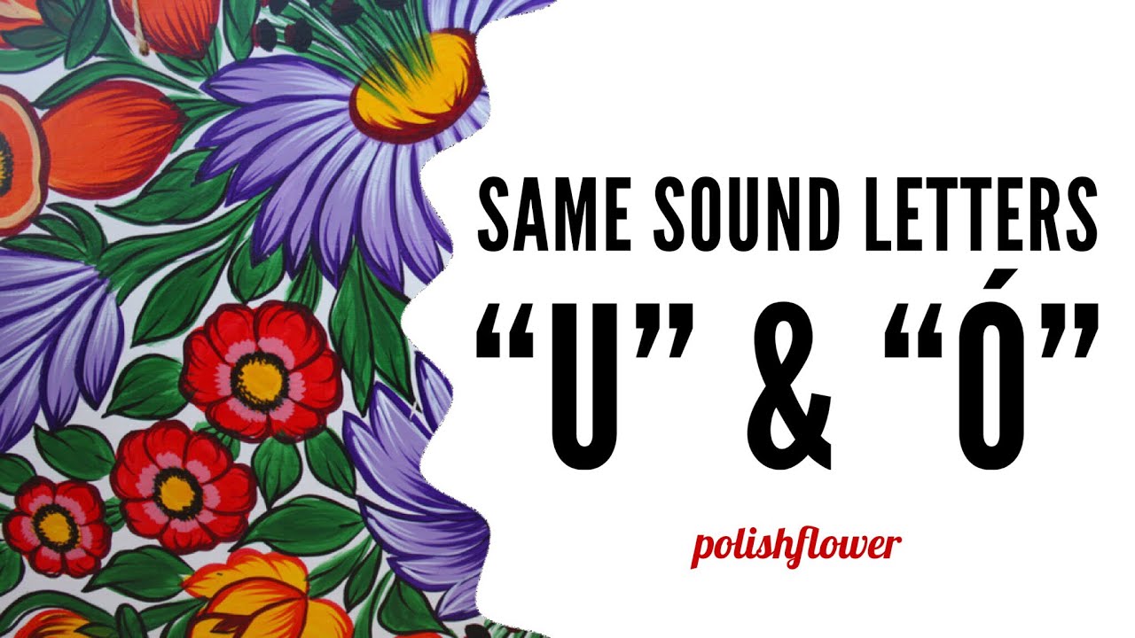 Same Sound Letters “U” and “Ó” - Learn Polish