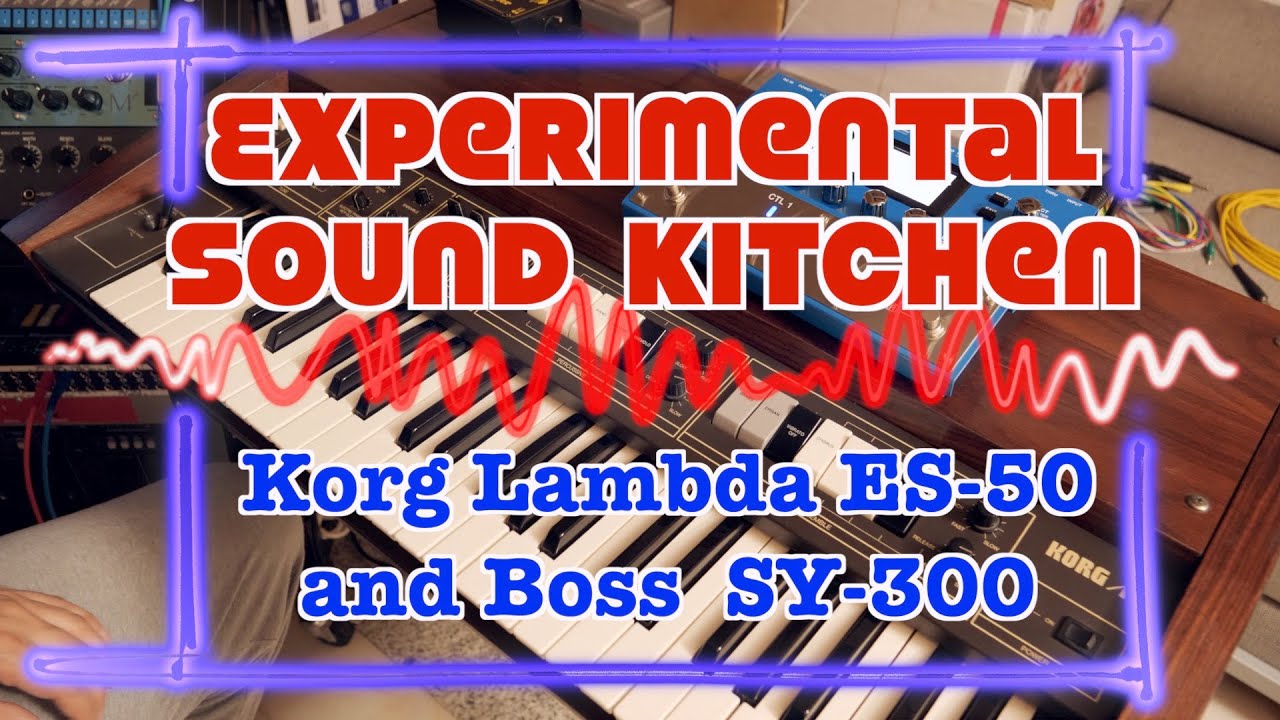 ESK - Korg Lambda ES-50 and Boss SY-300