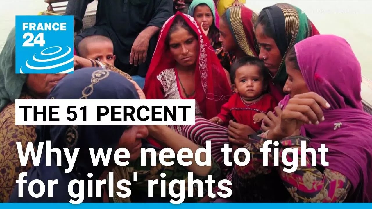 Why we need to fight for girls' rights &bull; FRANCE 24 English