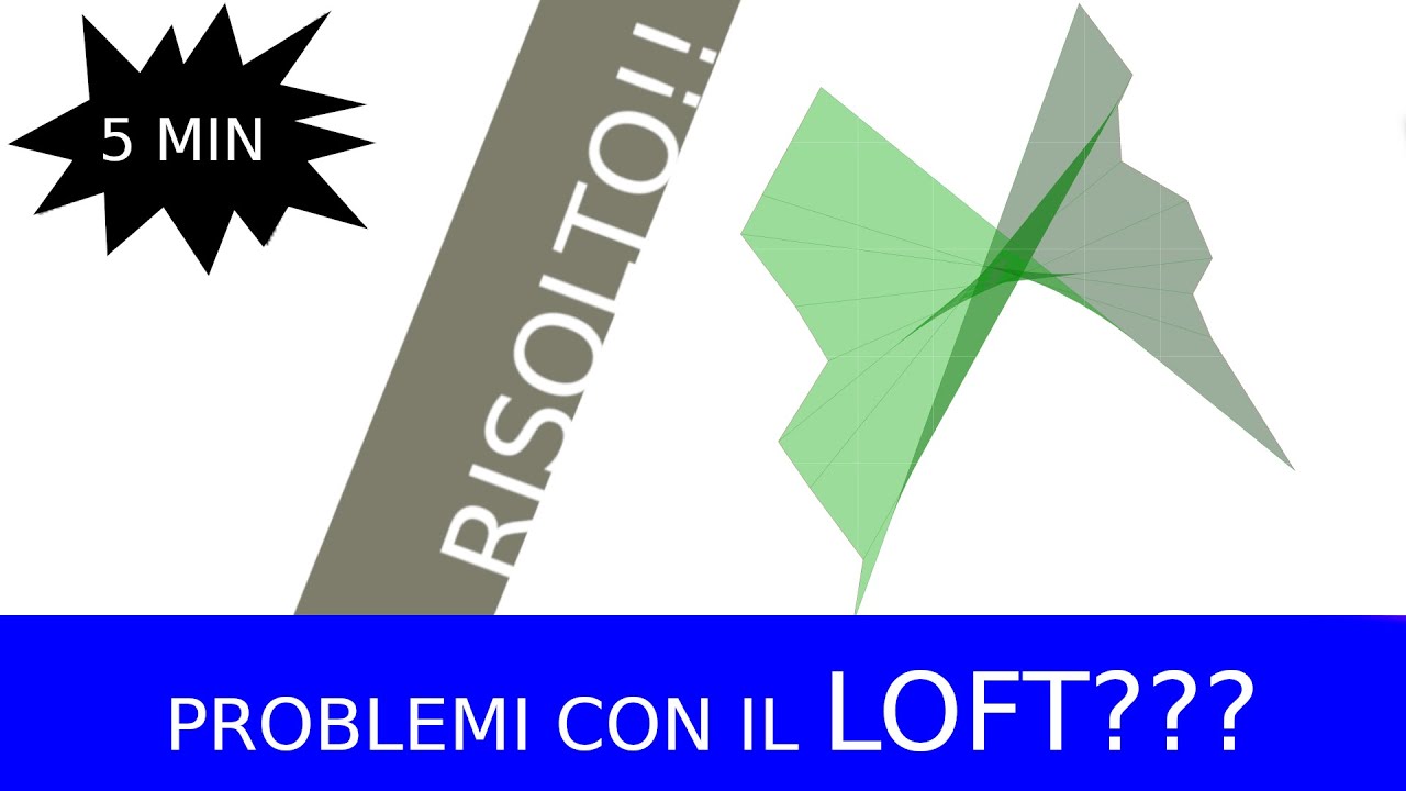 TUTORIAL GRASSHOPPER RISOLVERE PROBLEMI CON  IL COMANDO LOFT