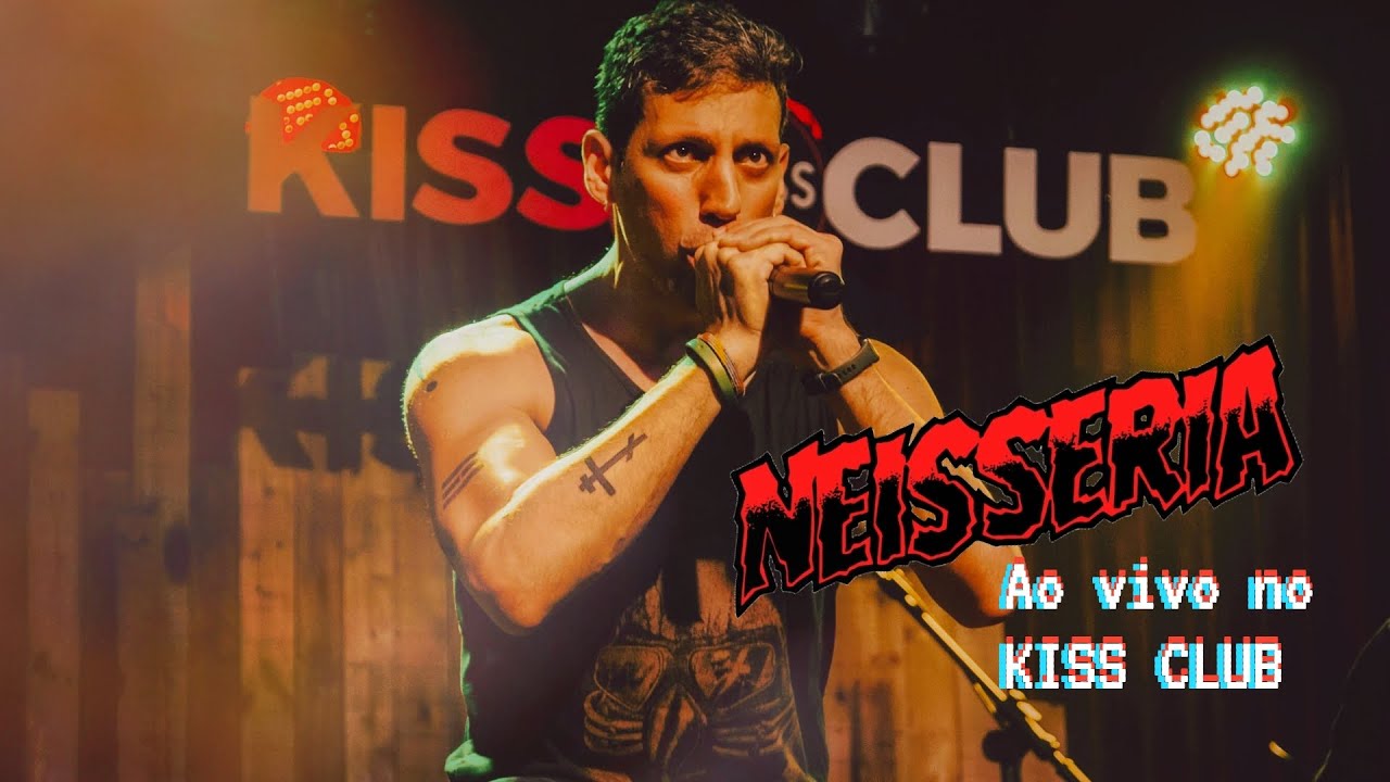 NEISSERIA ao vivo no KISS CLUB