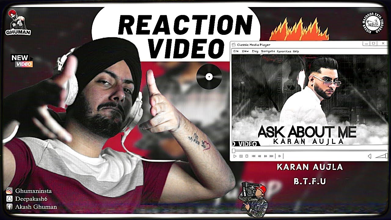 Reaction on Ask About Me - Karan Aujla (B.T.F.U)