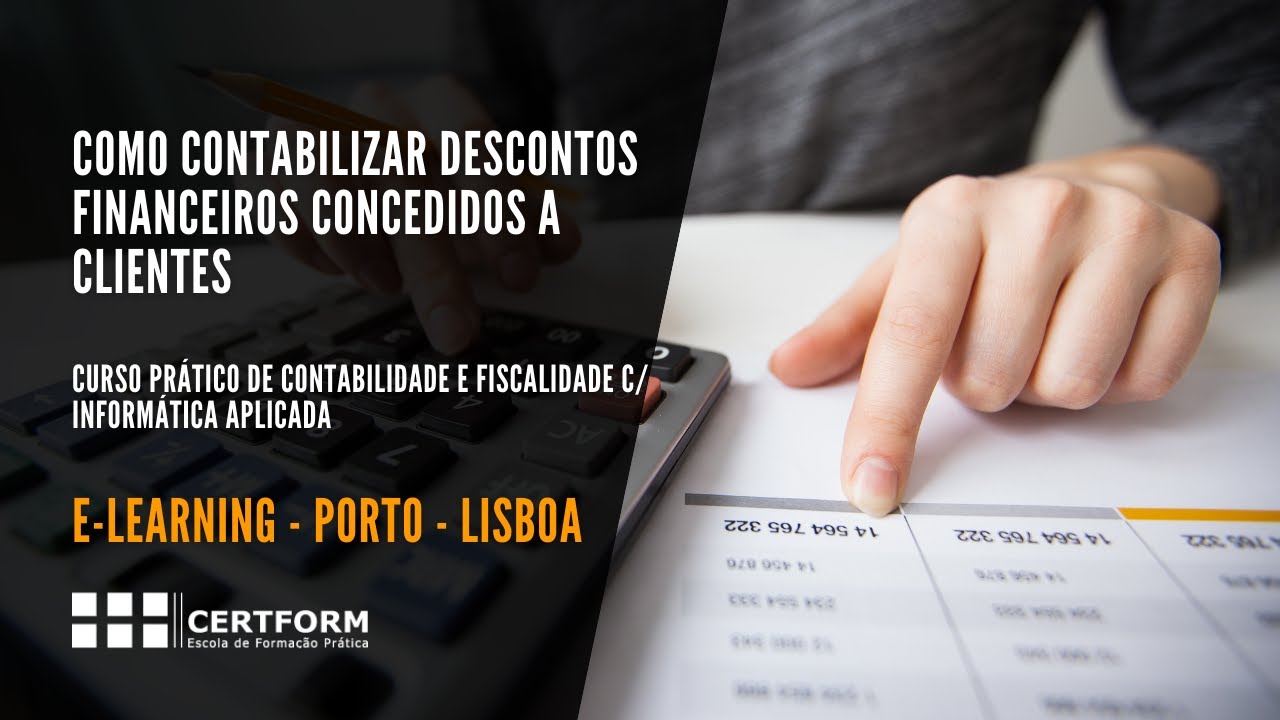 ✔Como Contabilizar descontos financeiros concedidos a clientes: Curso de CONTABILIDADE E FISCALIDADE