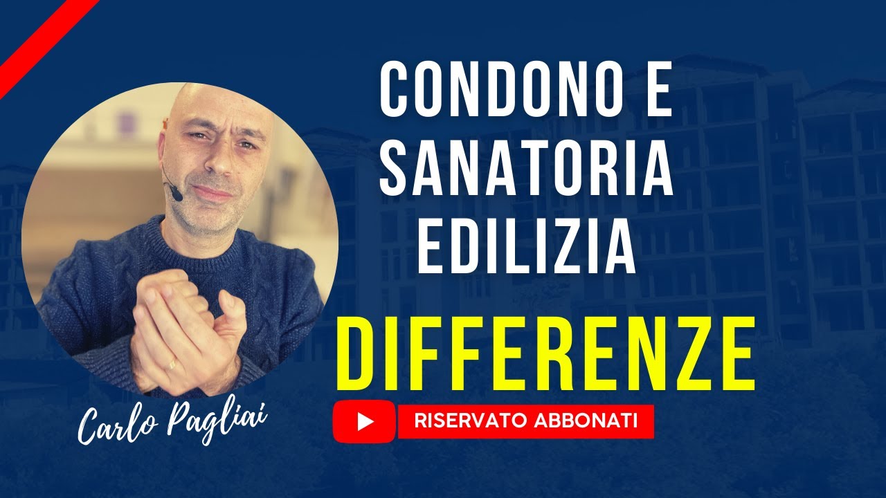 Condono edilizio e sanatoria: differenze tra due regimi di regolarizzazione