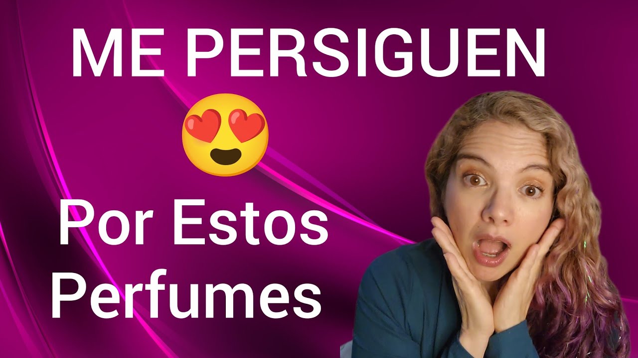 TODOS ME PREGUNTAN QUE PERFUME LLEVO 😍 | ME PERSIGUEN POR ESTOS PERFUMES 💕 Vol.2 