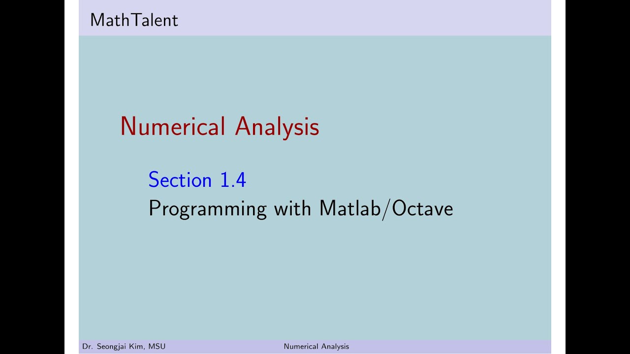 MathTalent Numerical Analysis Sec 1.4 Programming with Matlab Octave