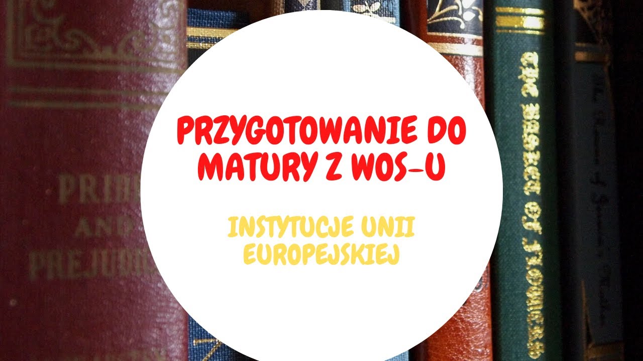 Instytucje Unii Europejskiej - Powtórzenie do matury z Wiedzy o Społeczeństwie
