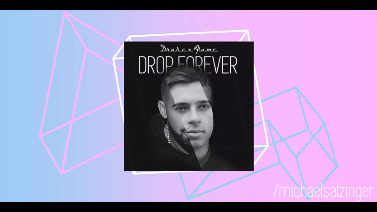 Drop Forever (Flume x Drake) - Michael Salzinger