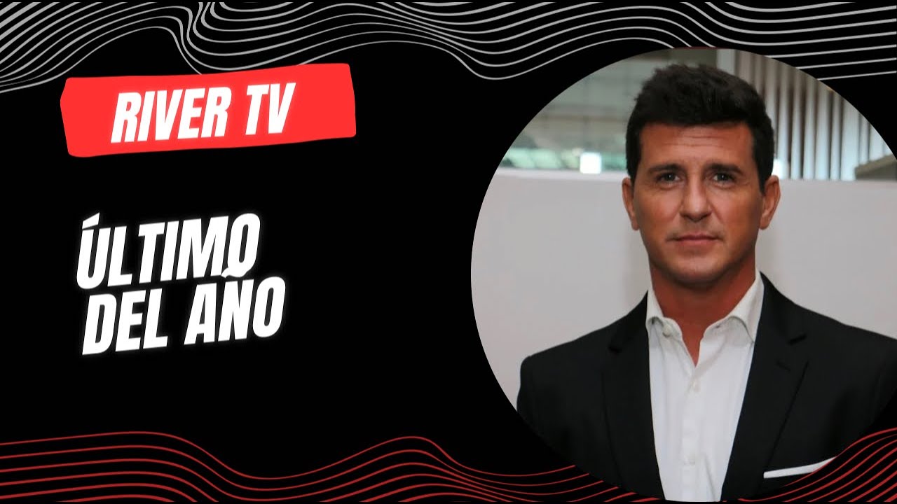 River TV: &Uacute;ltimo del a&ntilde;o