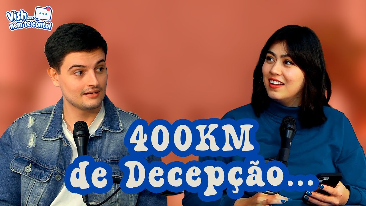 Namoro a distância e 400km de pura decepção! | T01E04