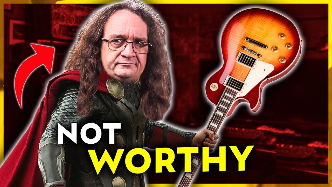 You are UNWORTHY of a GIBSON!!  | VC322