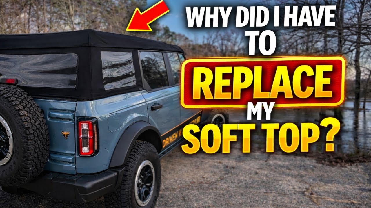 Что не так с оригинальным мягким верхом Bronco?
