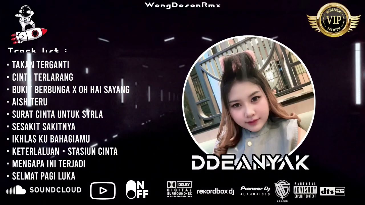 DJ WONG DOSON™ TAKKAN TERGANTI X CINTA TERLARANG X SESAKIT SAKITNYA AKU SPESIAL DDEANYAK VIP