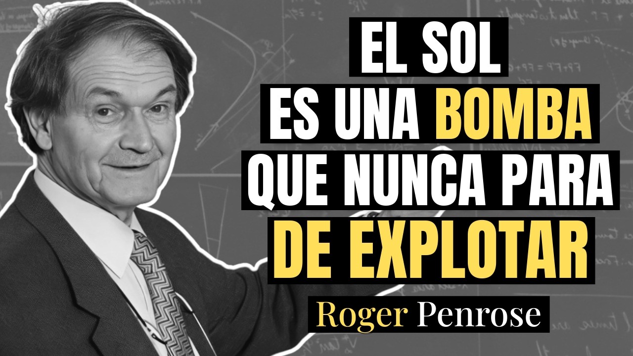 ¿Por Que el Sol NUNCA termina de Explotar? Lo que Roger Penrose sabe del sol y tú NO
