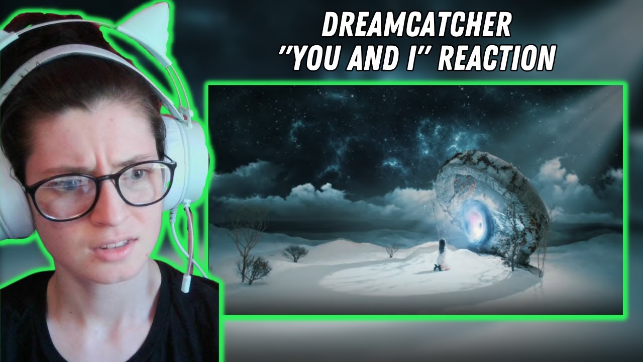Is It Inception Now?? | 'You and I' Dreamcatcher Lyric & MV Reaction & Analysis