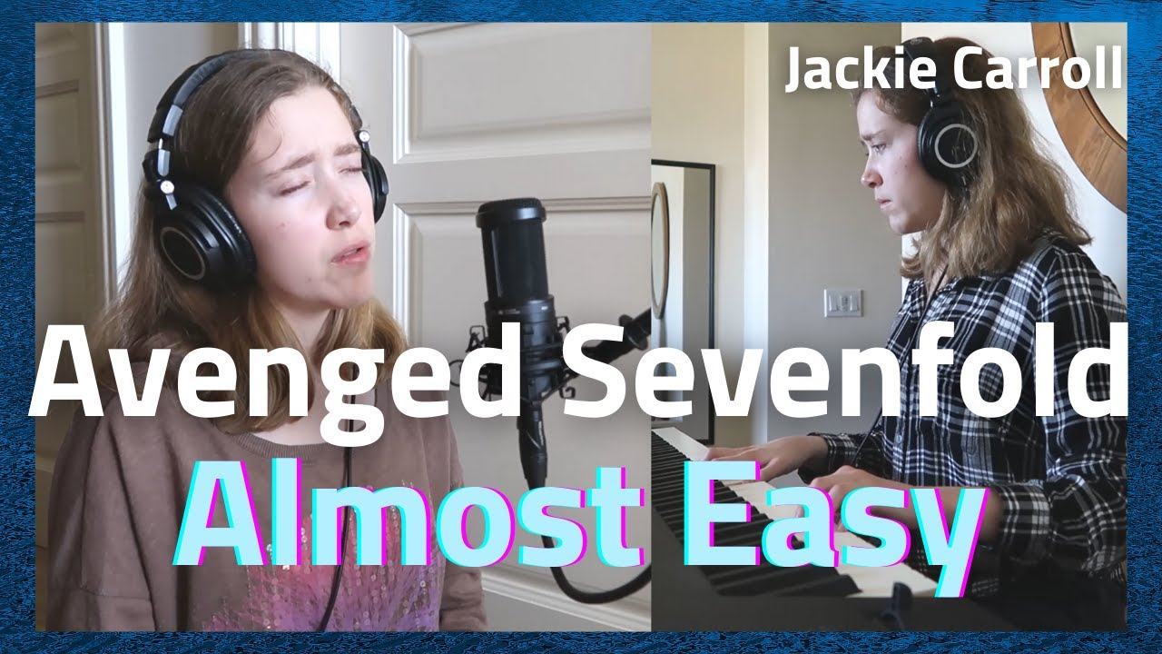 Avenged Sevenfold - Almost Easy (cover by Jackie Carroll) - piano and voice