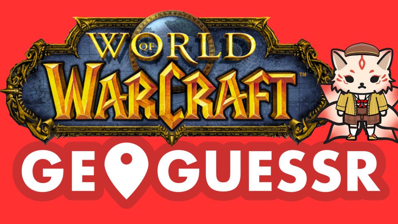 Geogussr Видеоигры: World of Warcraft, часть 2