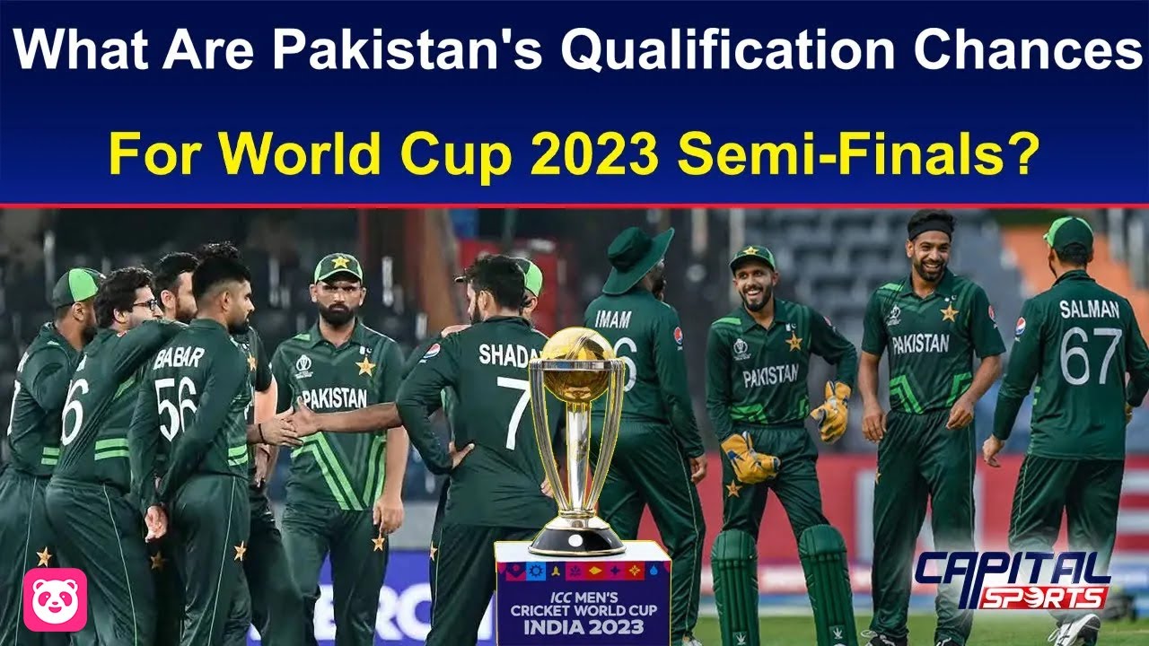 What are Pakistan's qualification chances for World Cup 2023 semi-finals? | Capital Sports
