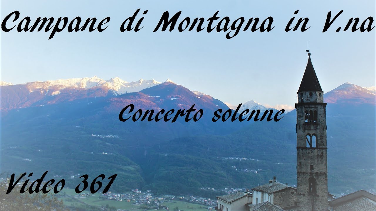 Le campane di Montagna in Valtellina (SO) - Concerto solenne (2)